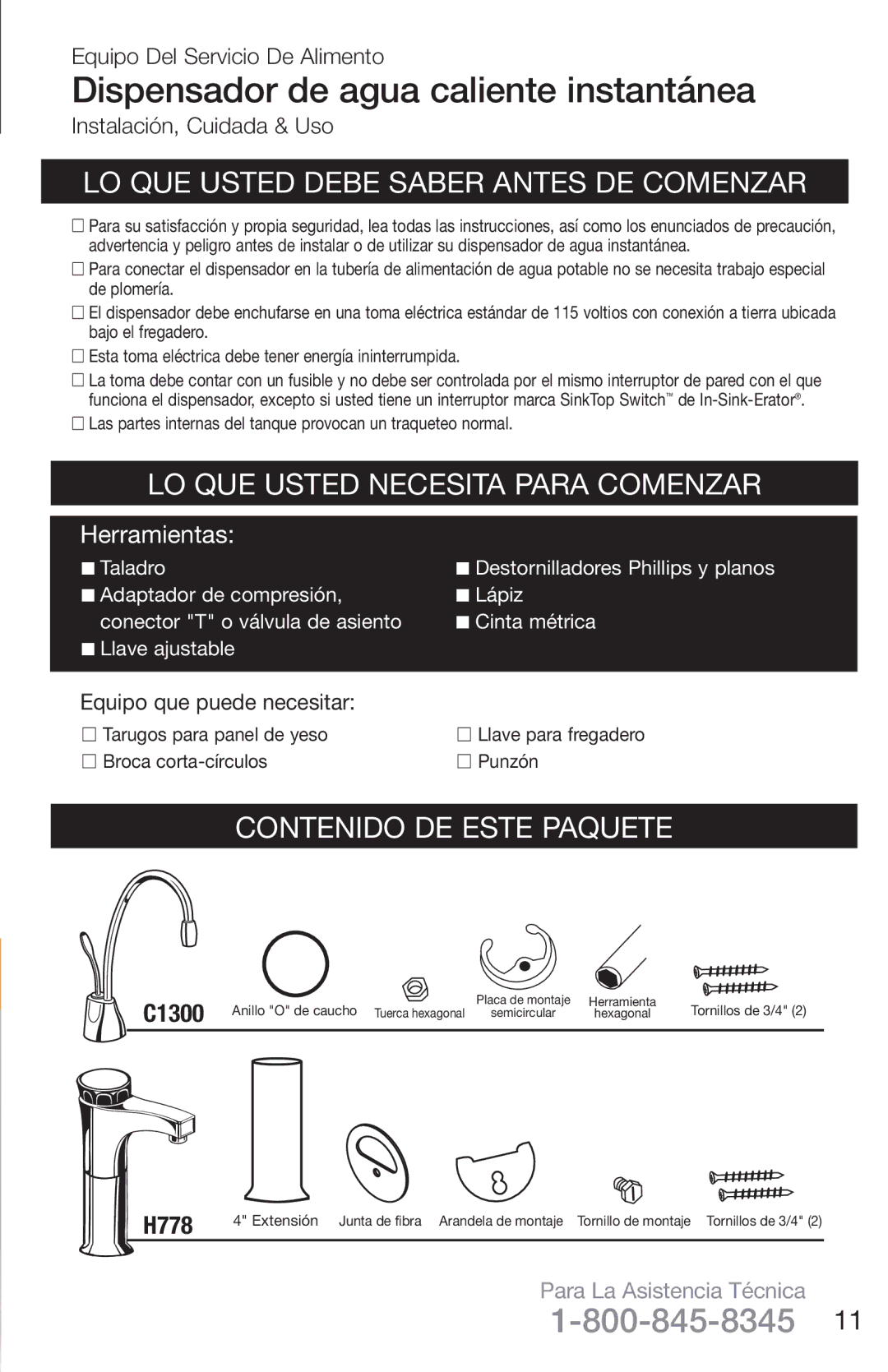 InSinkErator H778 Dispensador de agua caliente instantánea, Las partes internas del tanque provocan un traqueteo normal 