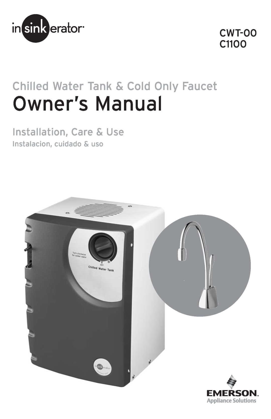 InSinkErator F-C1100 owner manual Instalacion, cuidado & uso, Chilled Water Tank & Cold Only Faucet, CWT-00 C1100 