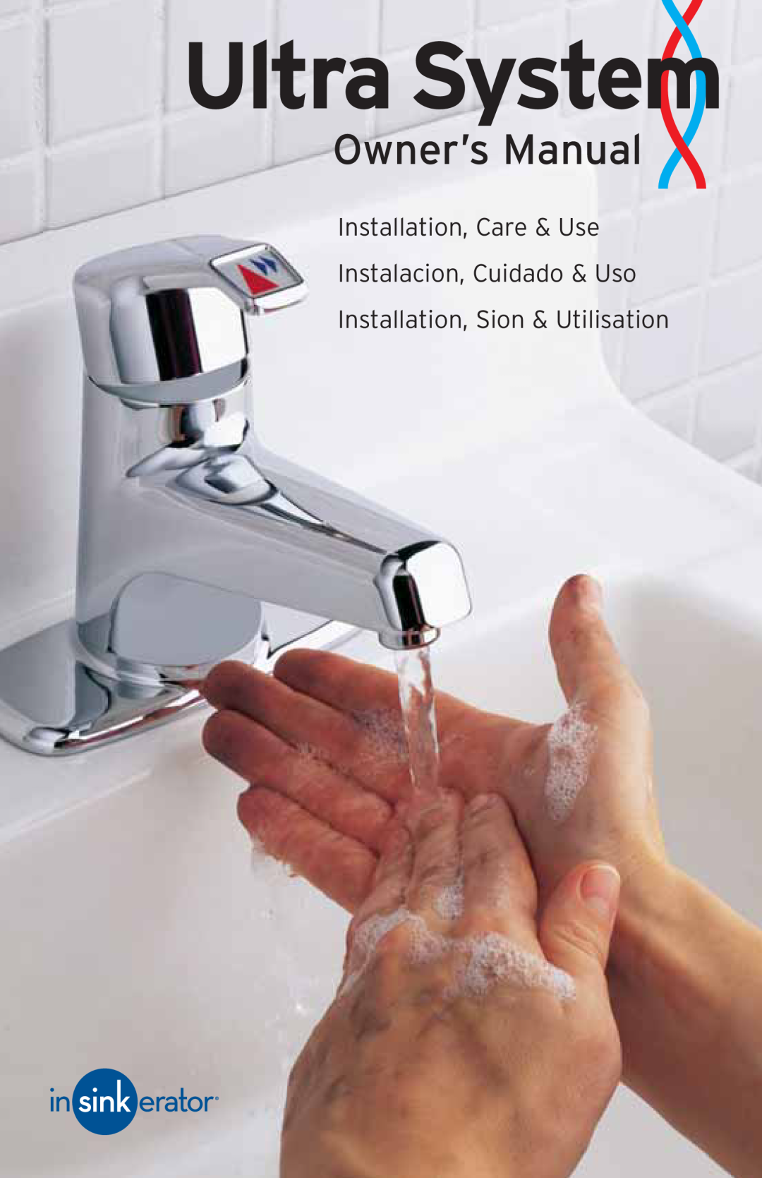 InSinkErator FAUCET owner manual Installation, Care & Use, Instalacion, Cuidado & Uso, Installation, Sion & Utilisation 