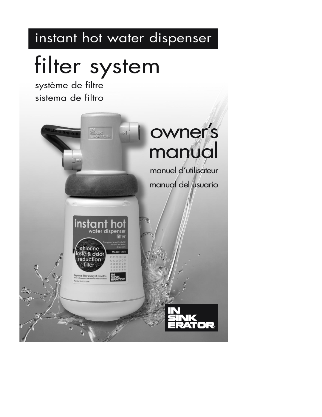InSinkErator Water Dispenser owner manual filter system, instant hot water dispenser, système de filtre sistema de filtro 
