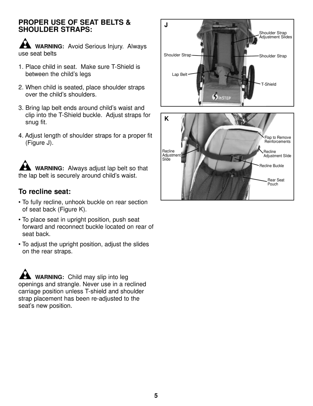 InStep ET100 manual Proper USE of Seat Belts & Shoulder Straps, To recline seat 