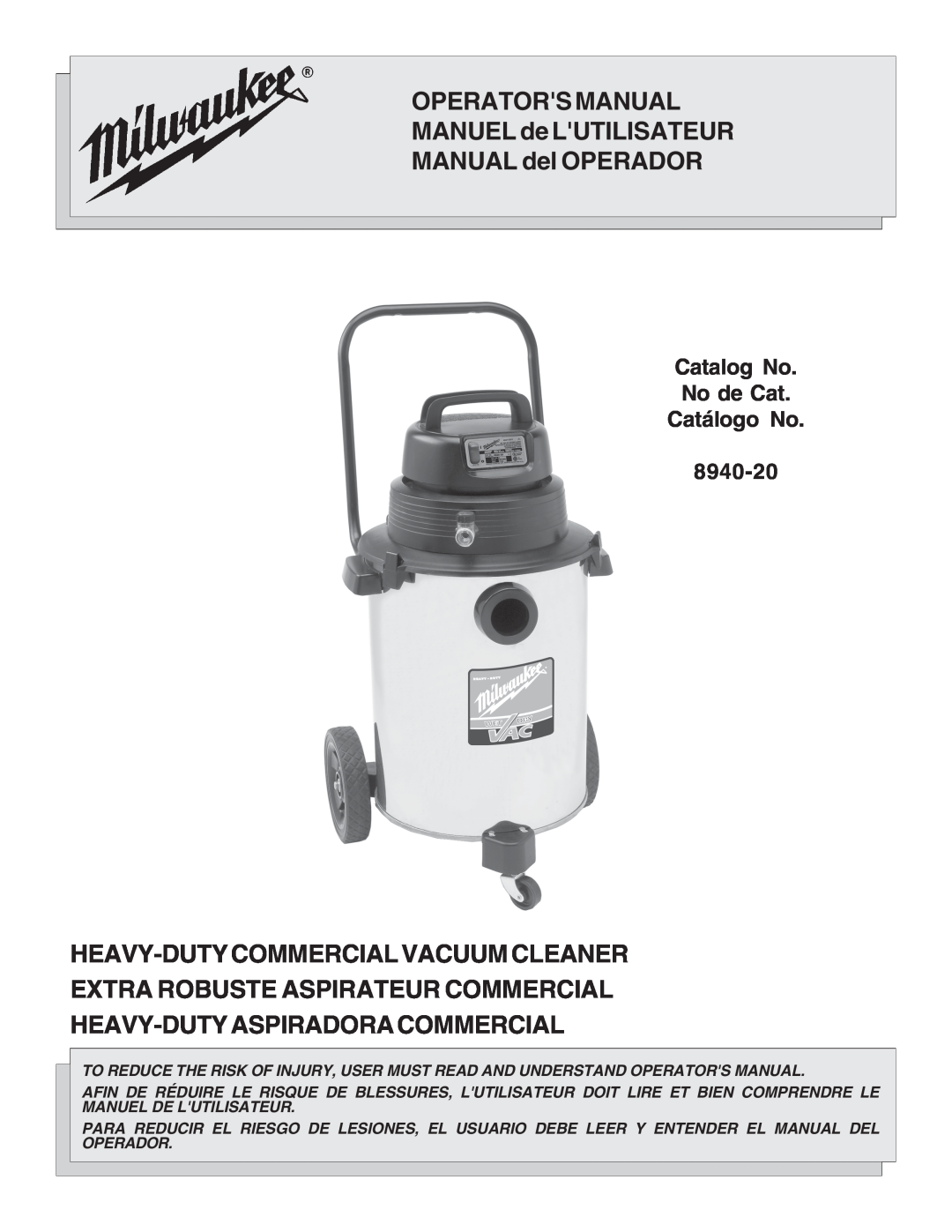 Intec 8940-20 manual OPERATORS MANUAL MANUEL de LUTILISATEUR, MANUAL del OPERADOR, Heavy-Dutycommercial Vacuum Cleaner 