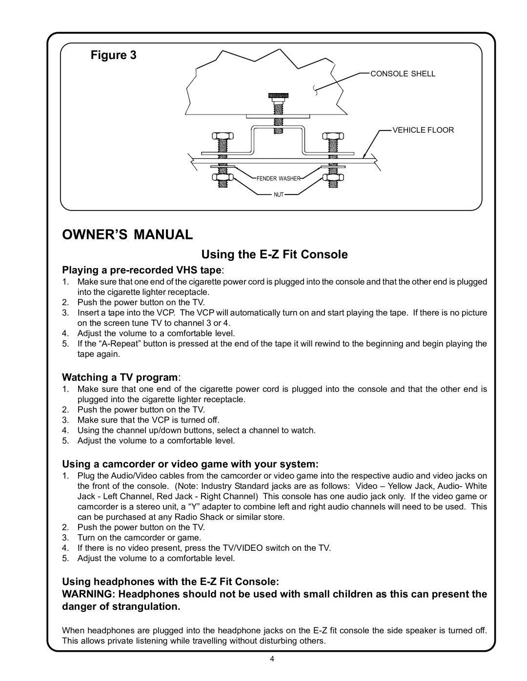 Intec AVT-597 owner manual Using the E-Z Fit Console, Playing a pre-recorded VHS tape, Watching a TV program 