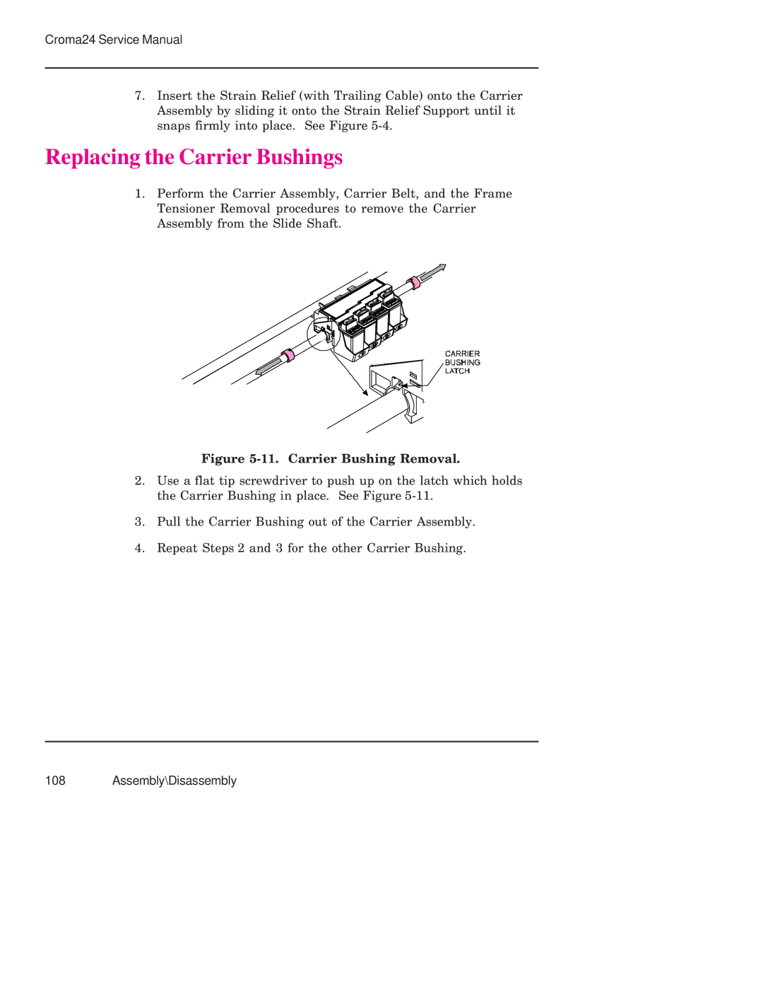 Integra CROMA24 service manual Replacing the Carrier Bushings, Carrier Bushing Removal 