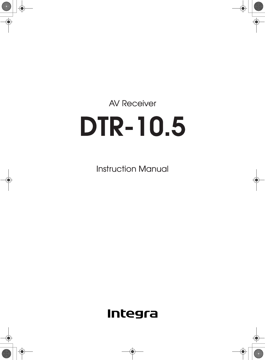 Integra DTR-10.5 instruction manual AV Receiver 