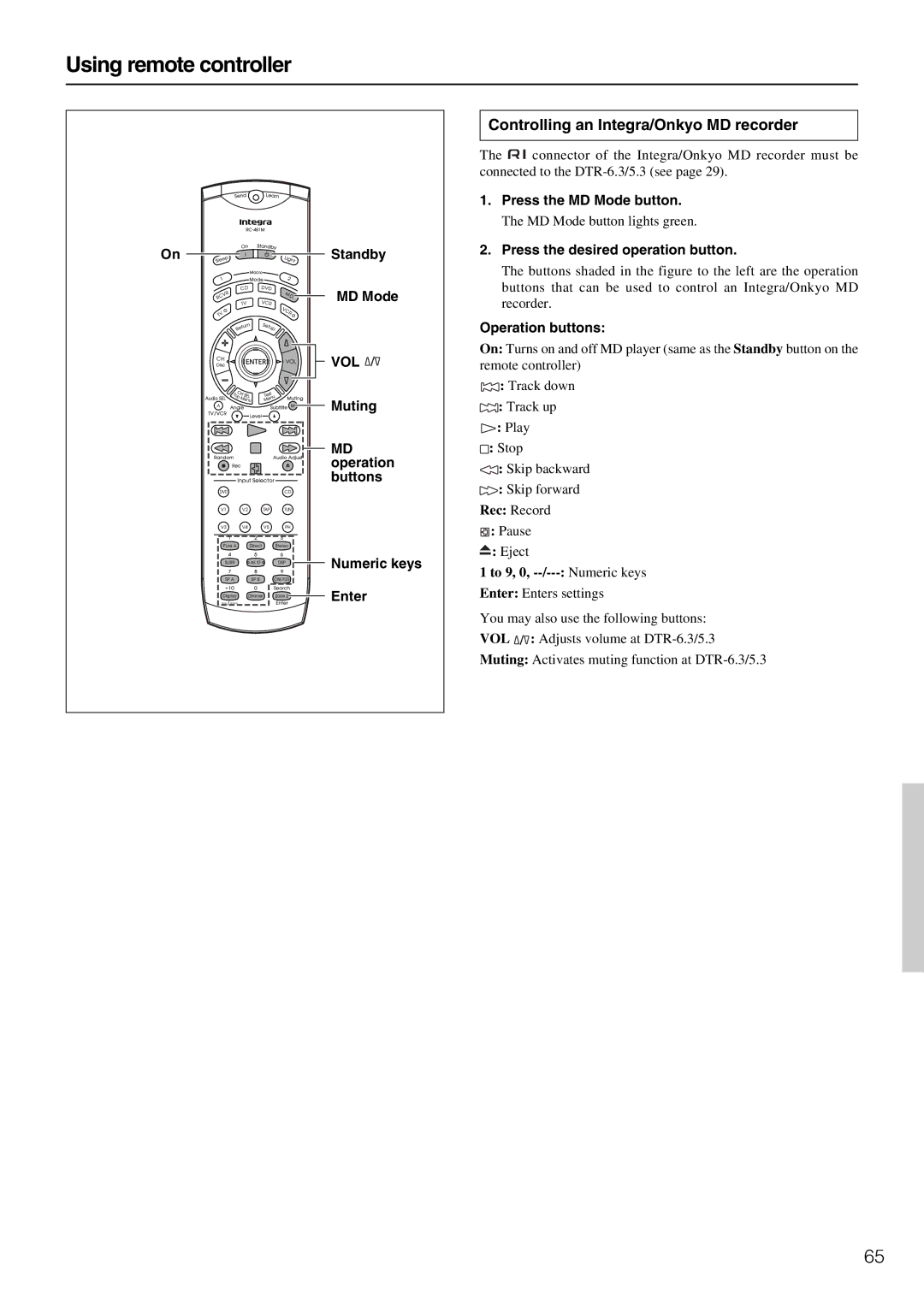 Integra DTR-5.3 Controlling an Integra/Onkyo MD recorder, Press the MD Mode button, To 9, 0, --/--- Numeric keys 