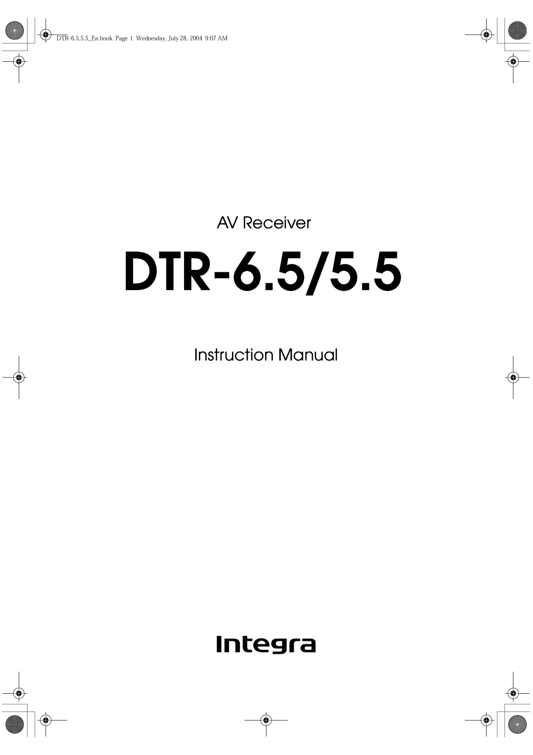 Integra DTR-5.5 instruction manual DTR-6.5/5.5, AV Receiver, Instruction Manual 