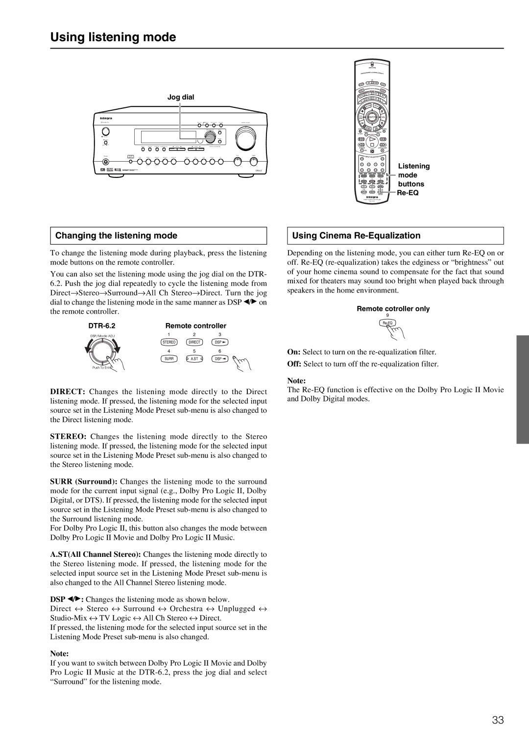 Integra DTR-6.2 Using listening mode, Changing the listening mode, Using Cinema Re-Equalization, Remote cotroller only 