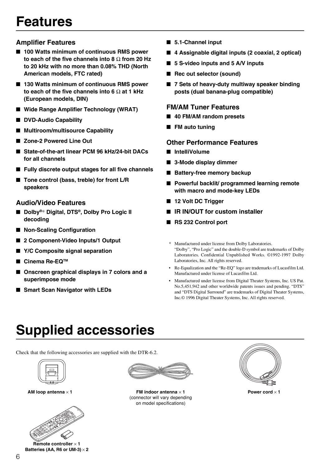 Integra DTR-6.2 Features, Supplied accessories, 40 FM/AM random presets FM auto tuning, RS 232 Control port 