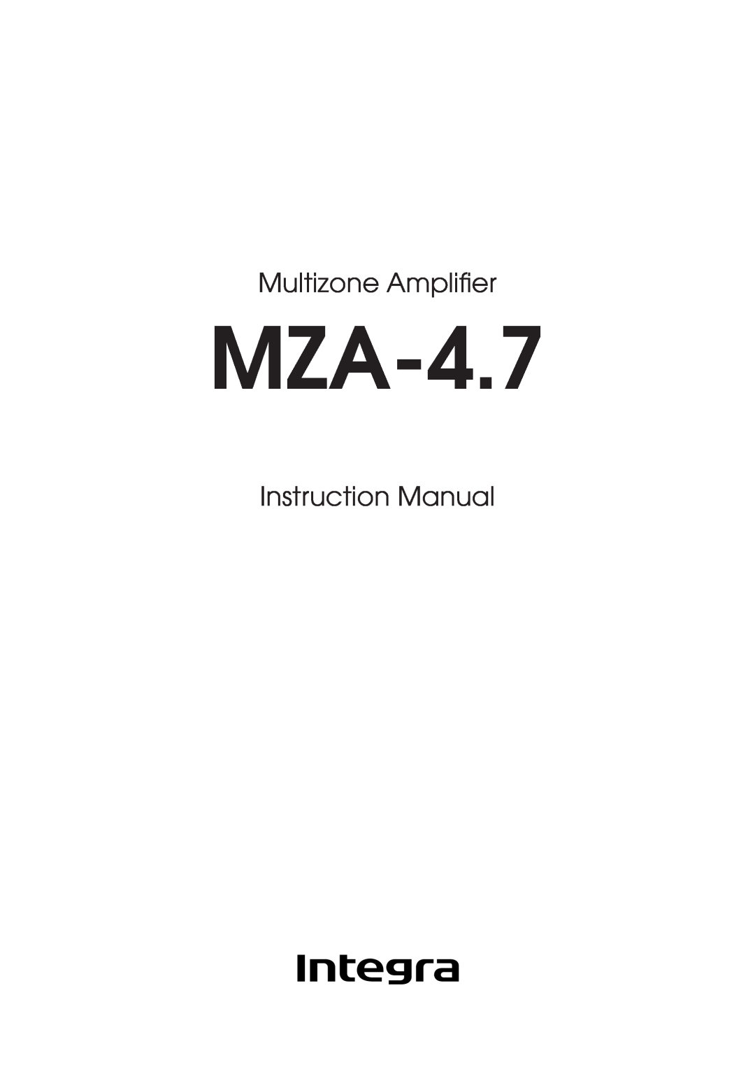 Integra MZA-4.7 instruction manual Multizone Ampliﬁer 