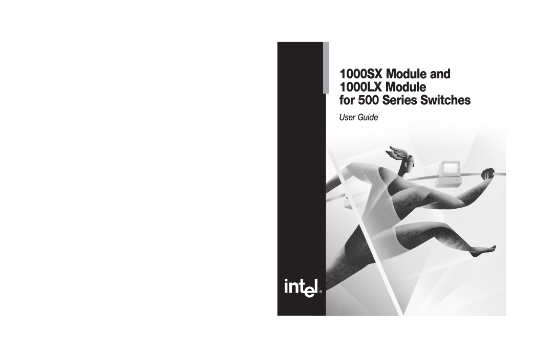 Intel manual 1000SX Module for 500 Series Switches, User Guide 