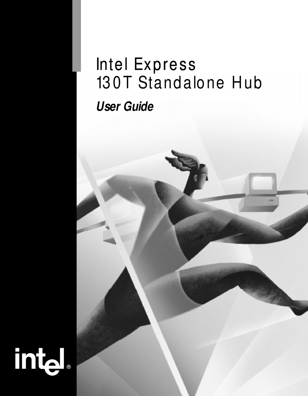 Intel manual Intel Express 130T Standalone Hub, User Guide 