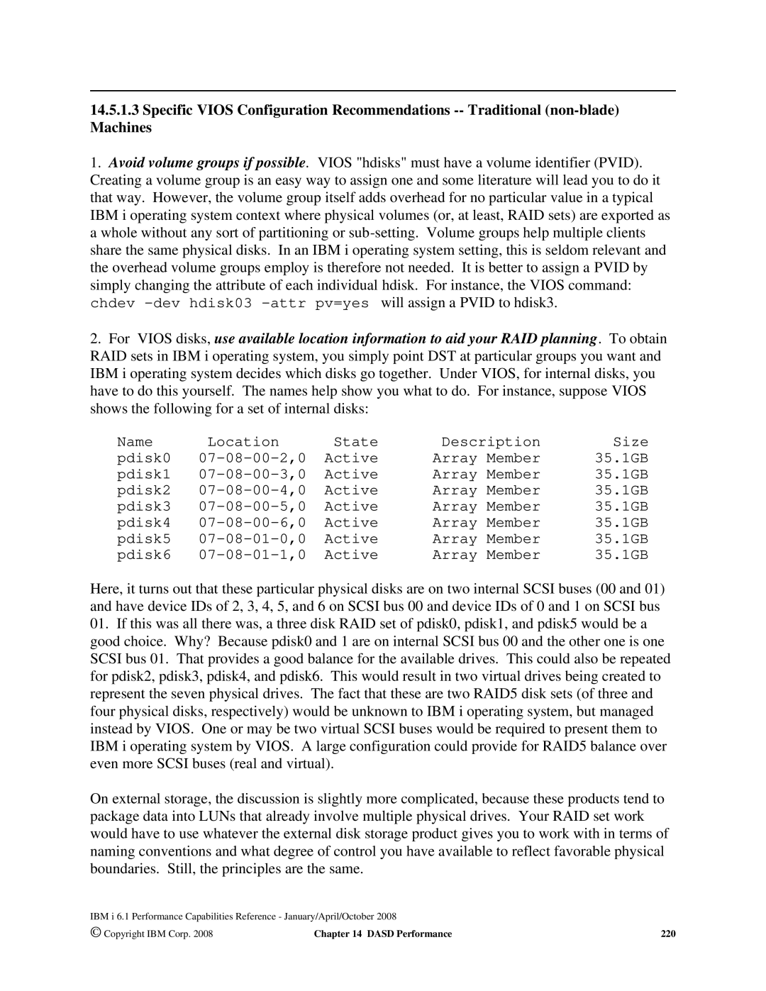 Intel AS/400 RISC Server, 170 Servers, 7xx Servers manual Chdev -dev hdisk03 -attr pv=yes will assign a Pvid to hdisk3 