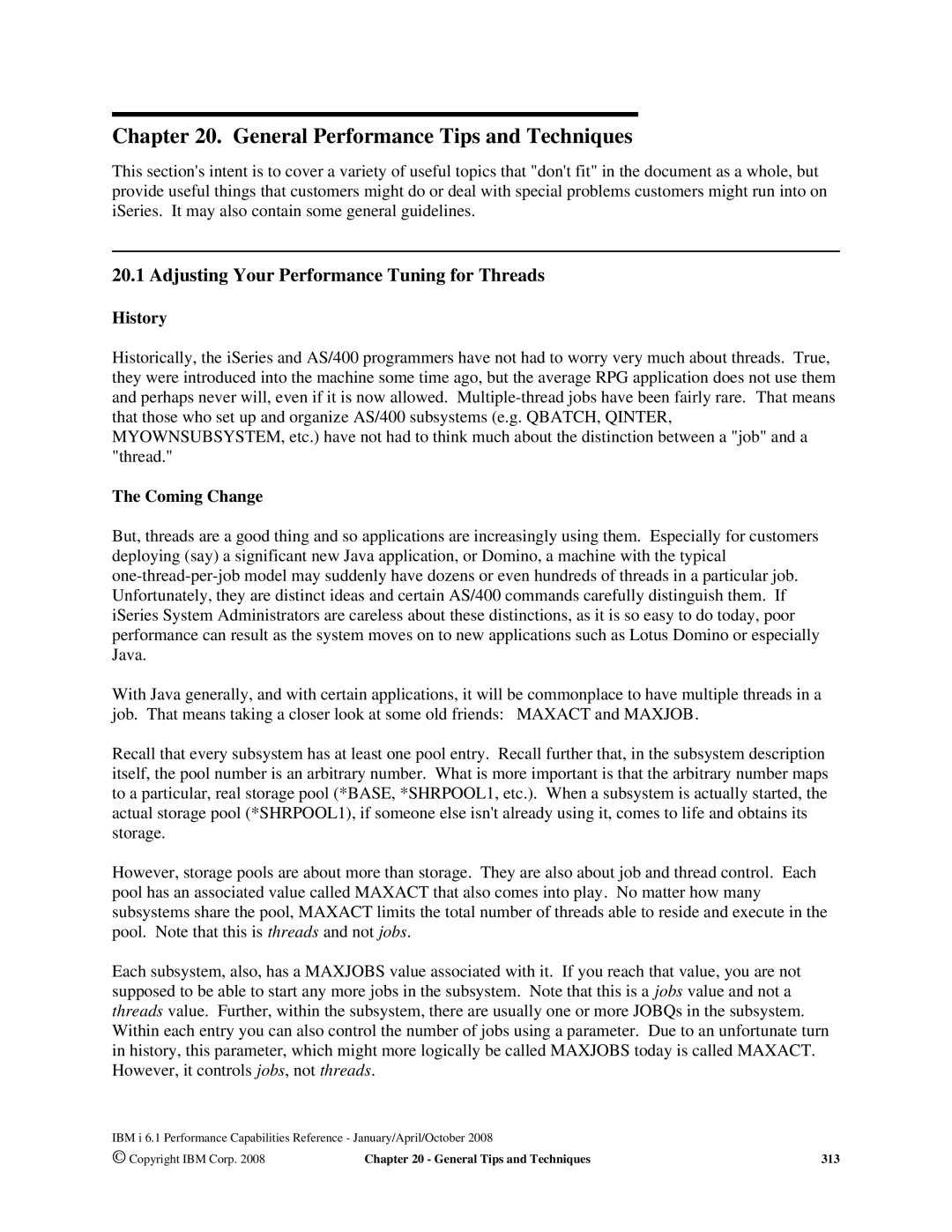 Intel AS/400 RISC Server General Performance Tips and Techniques, Adjusting Your Performance Tuning for Threads, History 