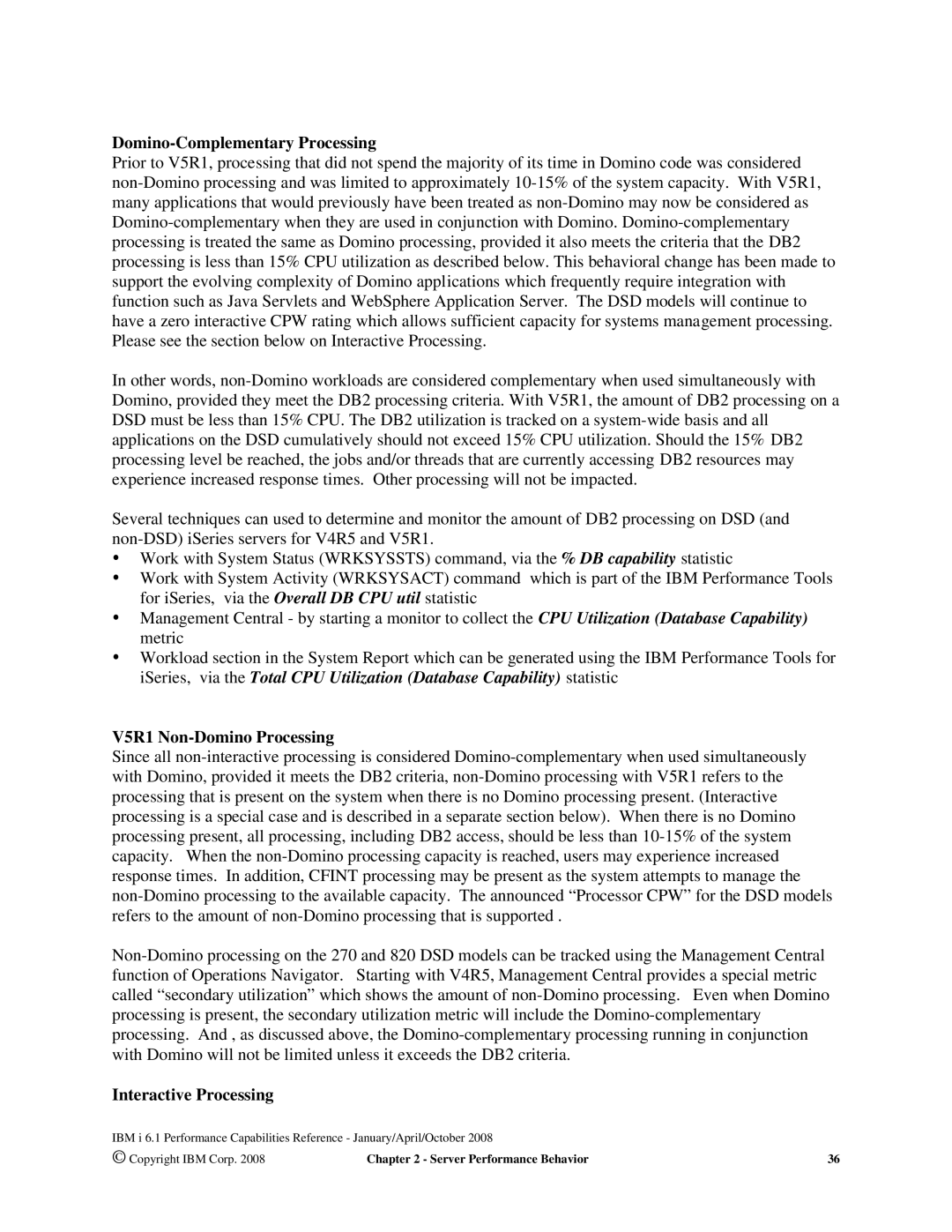 Intel 170 Servers, AS/400 RISC Server Domino-Complementary Processing, V5R1 Non-Domino Processing, Interactive Processing 