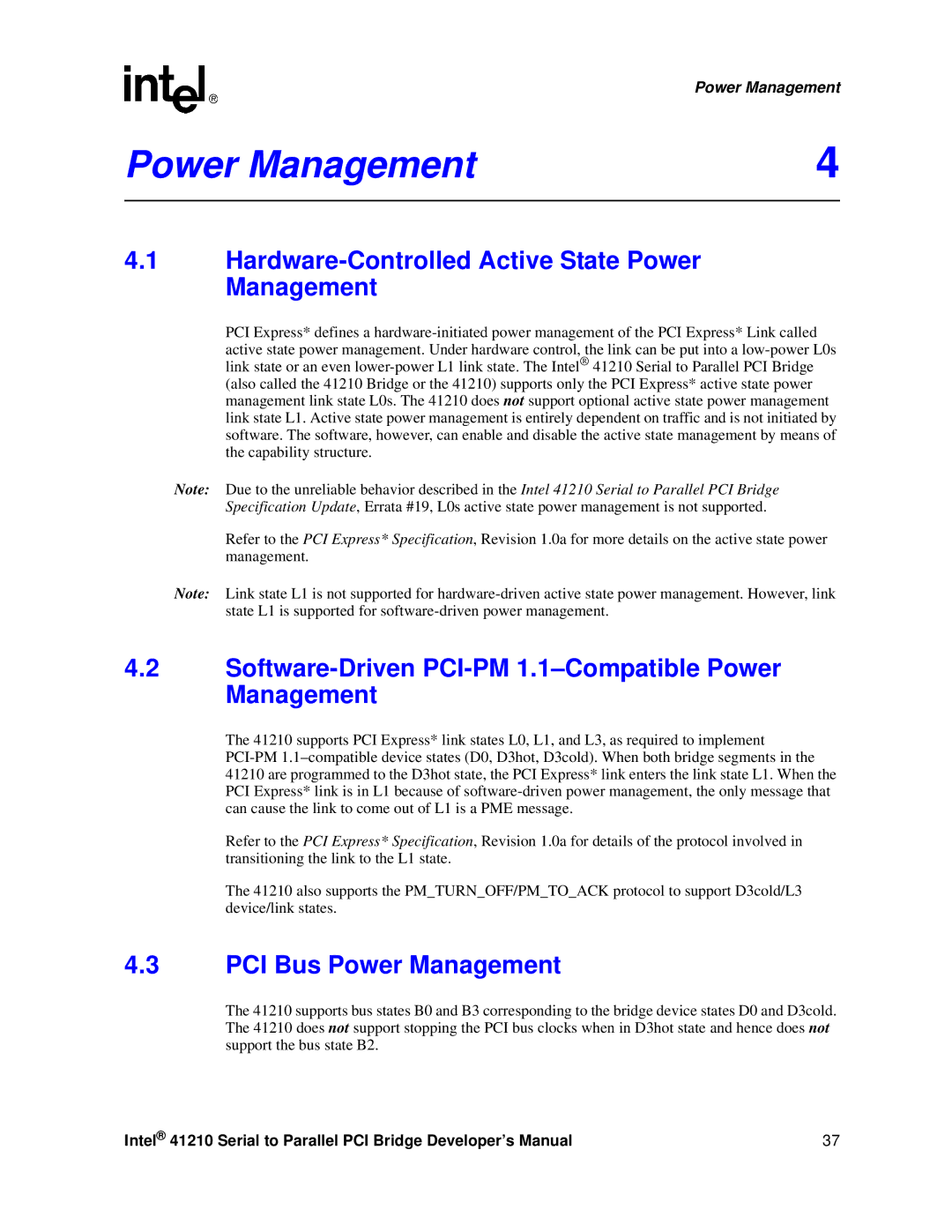 Intel 41210 Hardware-Controlled Active State Power Management, Software-Driven PCI-PM 1.1-Compatible Power Management 