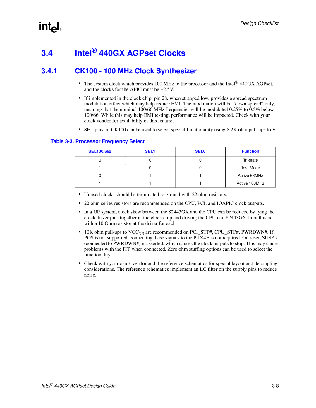 Intel Intel 440GX AGPset Clocks, 1 CK100 100 MHz Clock Synthesizer, Processor Frequency Select, SEL100/66#, Function 