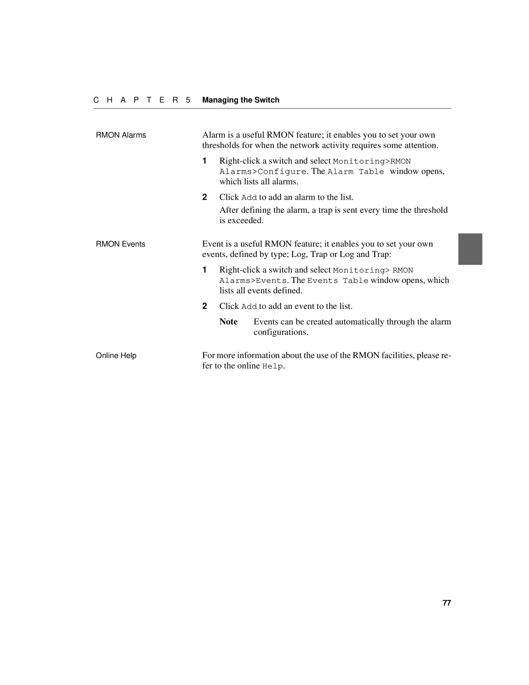 Intel 520T Right-click a switch and select MonitoringRMON, AlarmsConfigure. The Alarm Table window opens, Is exceeded 