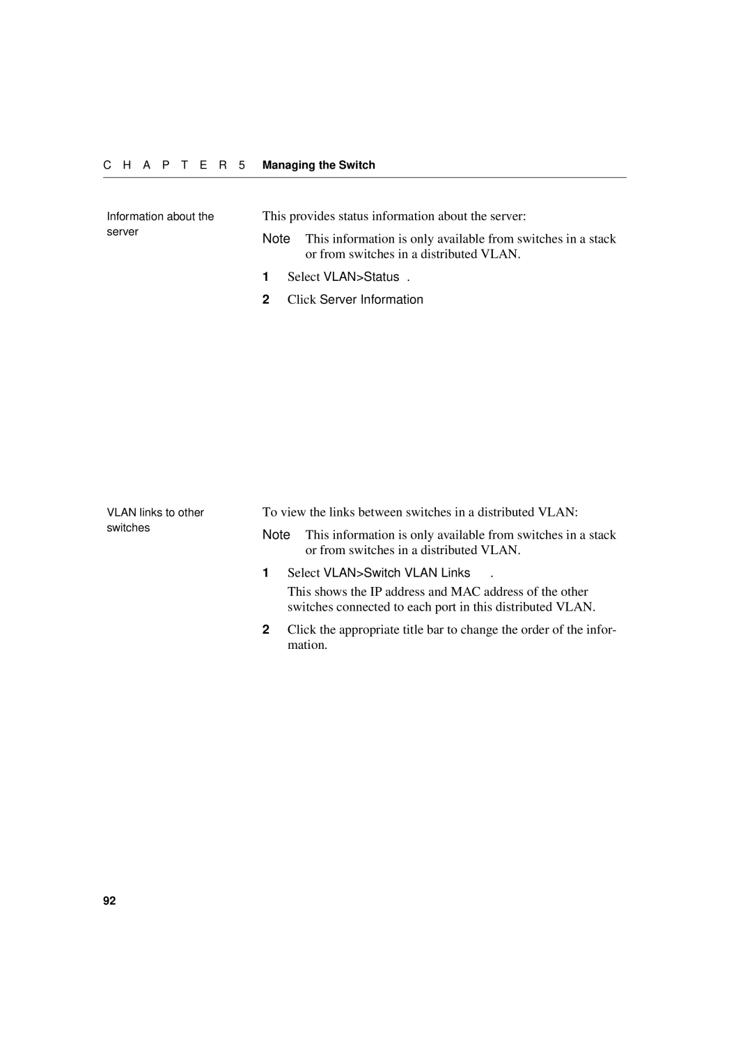 Intel 550T This provides status information about the server, To view the links between switches in a distributed Vlan 