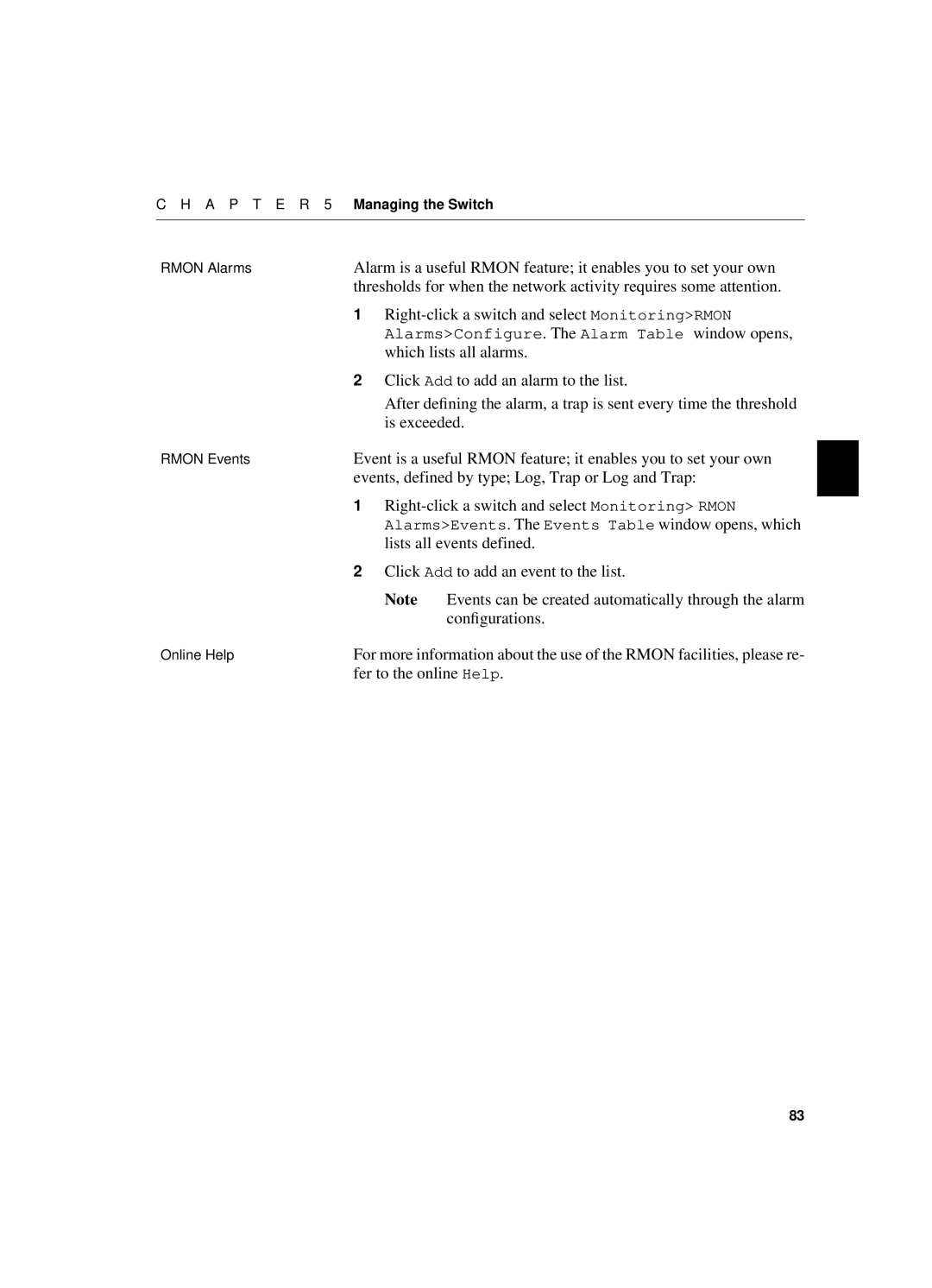 Intel 550T Right-click a switch and select MonitoringRMON, AlarmsConfigure. The Alarm Table window opens, Is exceeded 