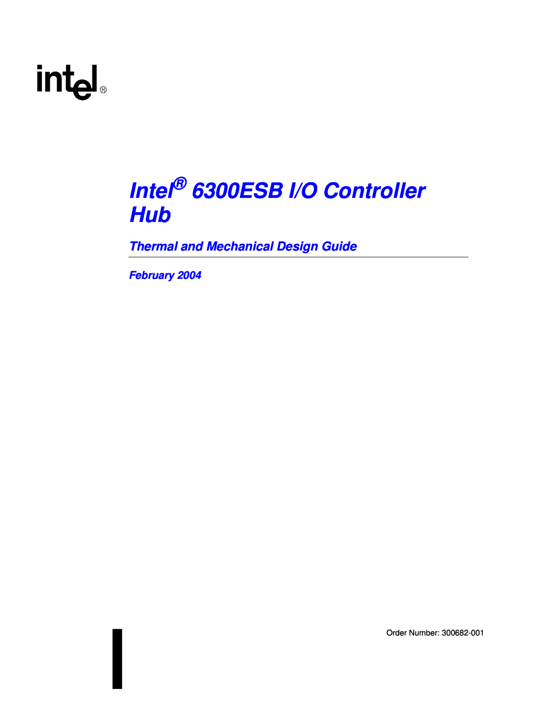 Intel manual Intel 6300ESB I/O Controller Hub, Thermal and Mechanical Design Guide, February 