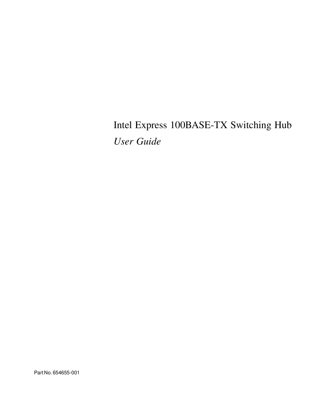 Intel 654655-001 manual Intel Express 100BASE-TXSwitching Hub, User Guide 