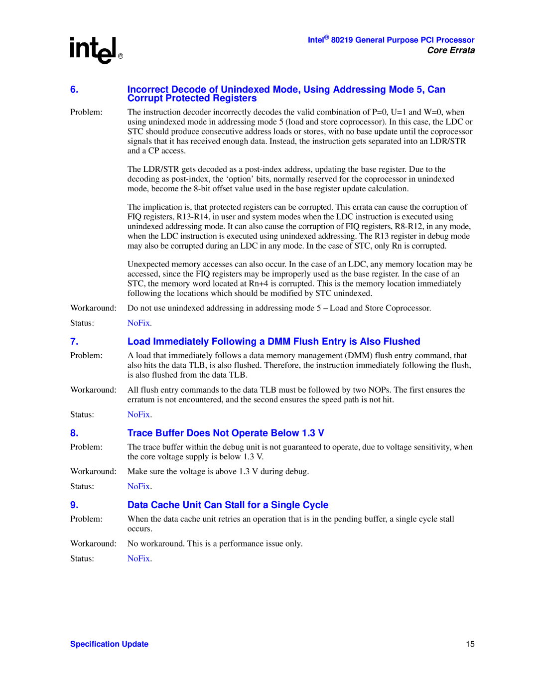 Intel 80219 specifications Trace Buffer Does Not Operate Below 1.3, Data Cache Unit Can Stall for a Single Cycle 