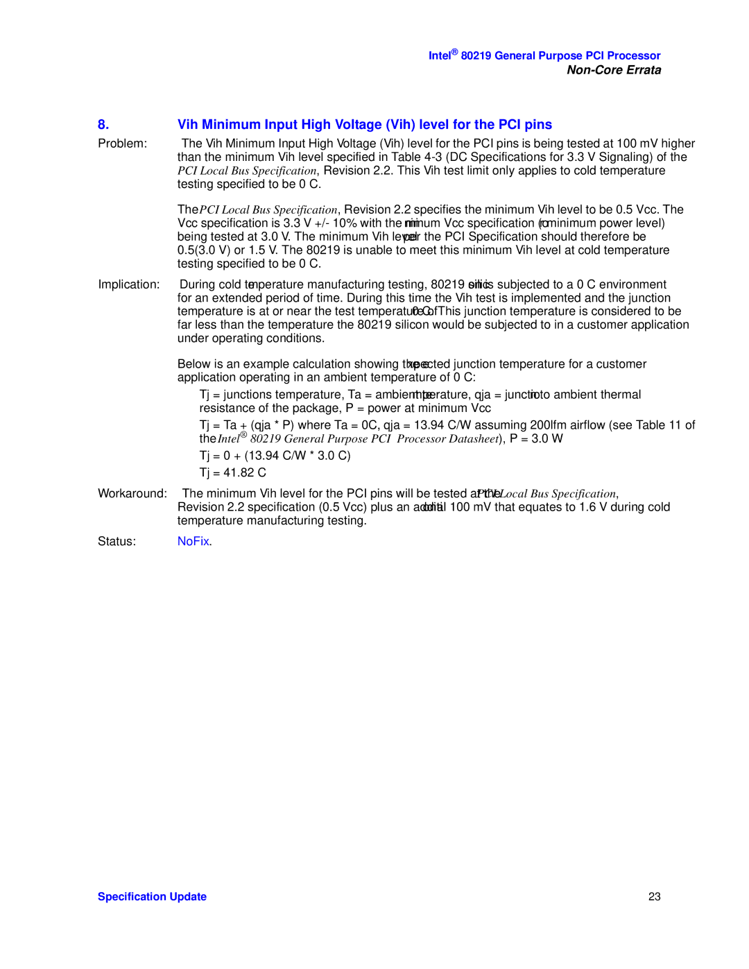 Intel 80219 specifications Vih Minimum Input High Voltage Vih level for the PCI pins 