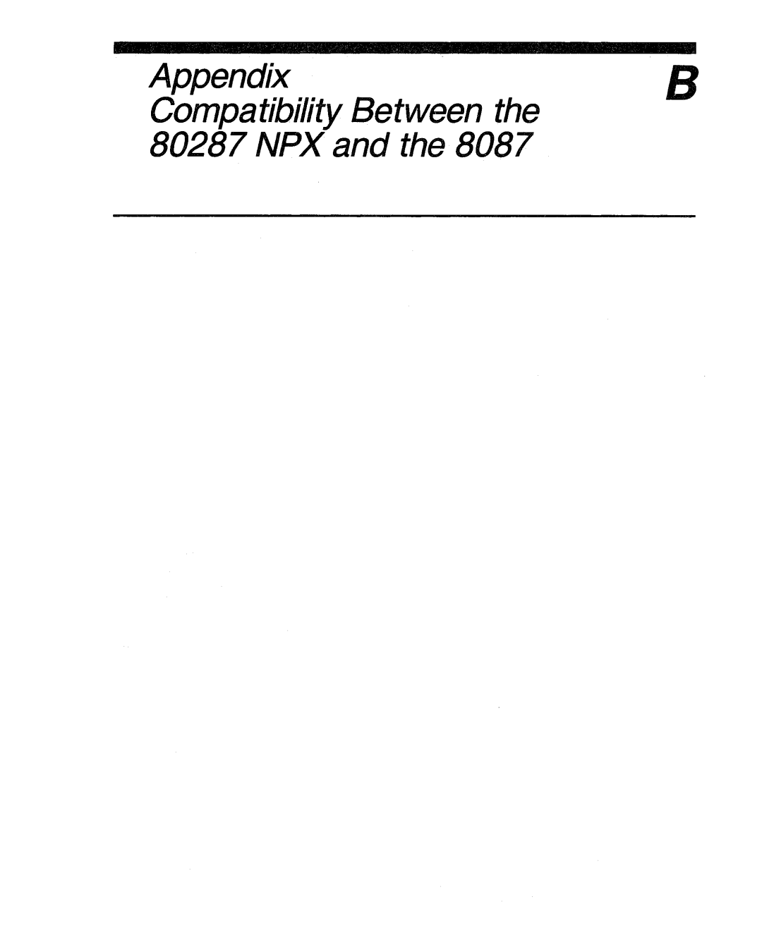 Intel 80286, 80287 manual Appendix Compatibility Between NPX 