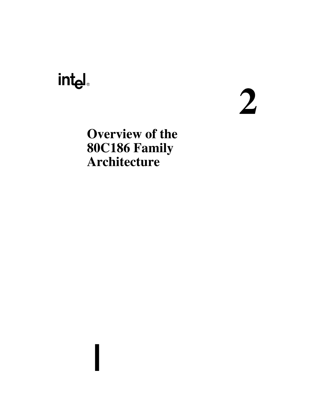 Intel 80C188XL, 80C186XL user manual Overview of the 80C186 Family Architecture 