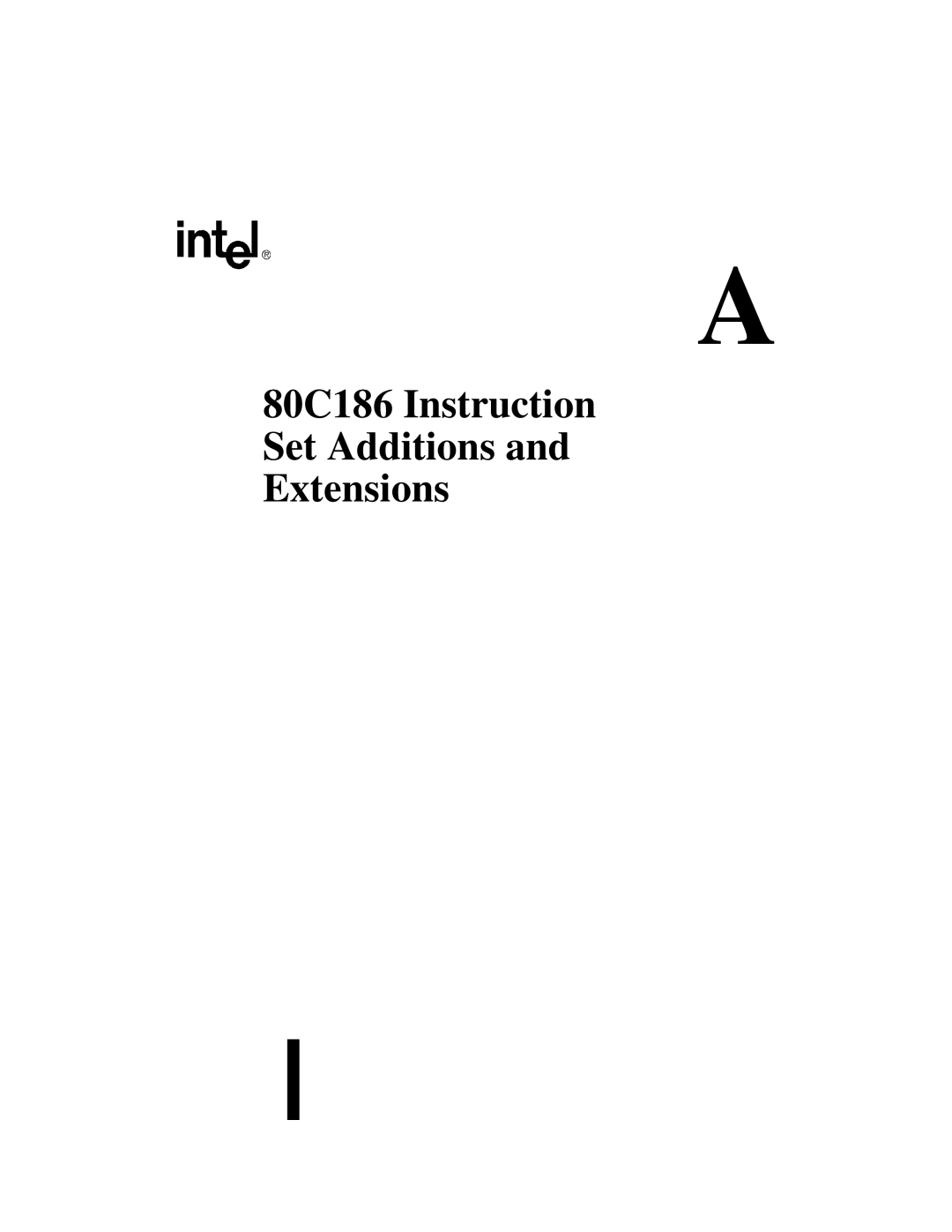 Intel 80C188XL, 80C186XL user manual 80C186 Instruction Set Additions and Extensions 