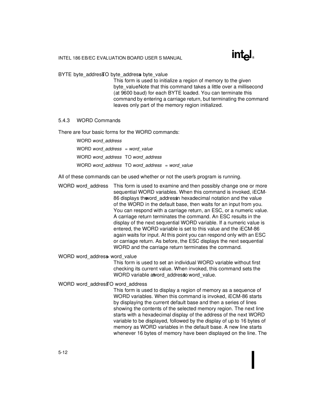 Intel 80C188EC, 80L188EC, 80L186EB Byte byteaddress to byteaddress = bytevalue, Word Commands, Word wordaddress = wordvalue 