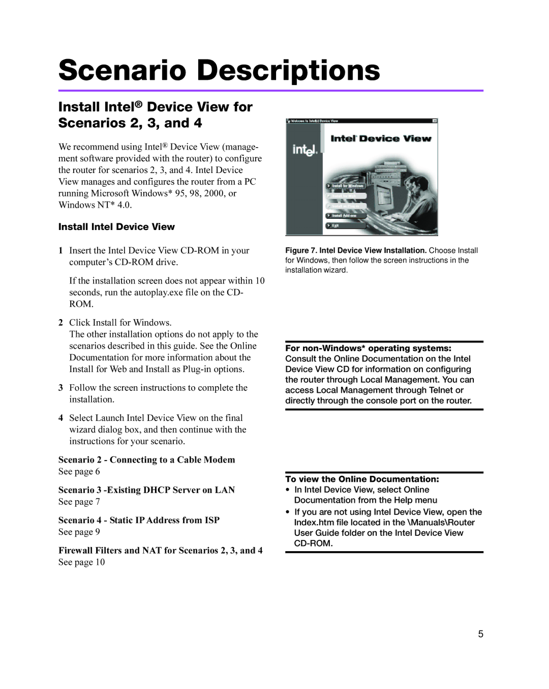 Intel 8205 quick start Install Intel Device View for Scenarios 2, 3, Firewall Filters and NAT for Scenarios 2, 3, and 4 See 