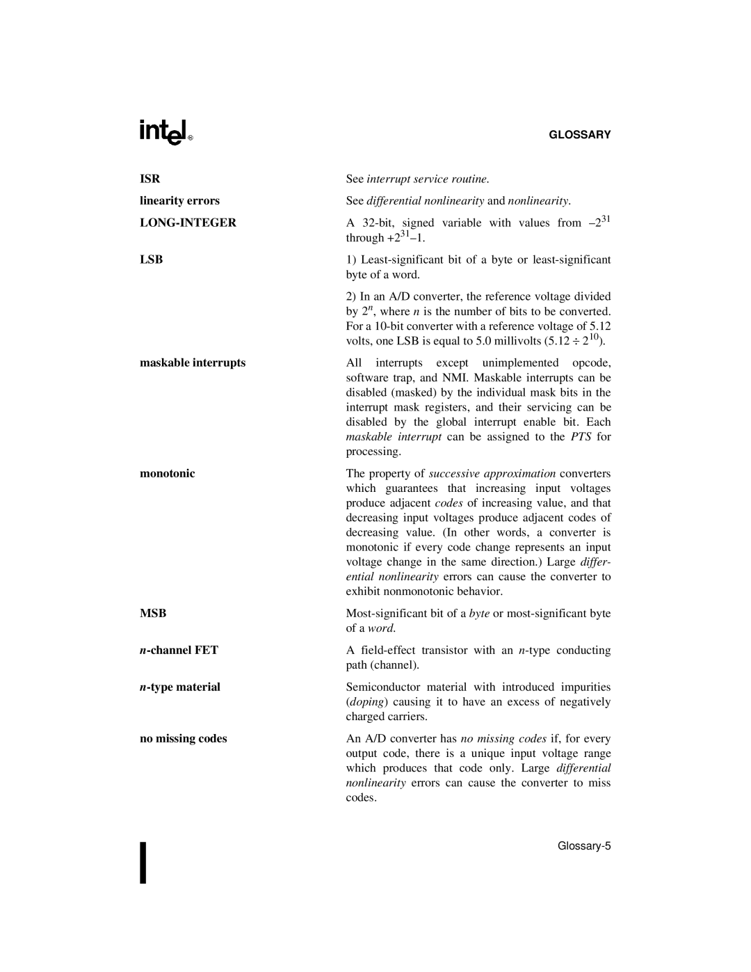 Intel 87C196CB, 8XC196NT Linearity errors, Maskable interrupts, Monotonic, Channel FET, Type material, No missing codes 