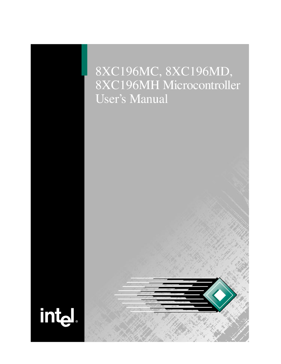 Intel manual 8XC196MC, 8XC196MD, 8XC196MH Microcontroller User’ Manual 