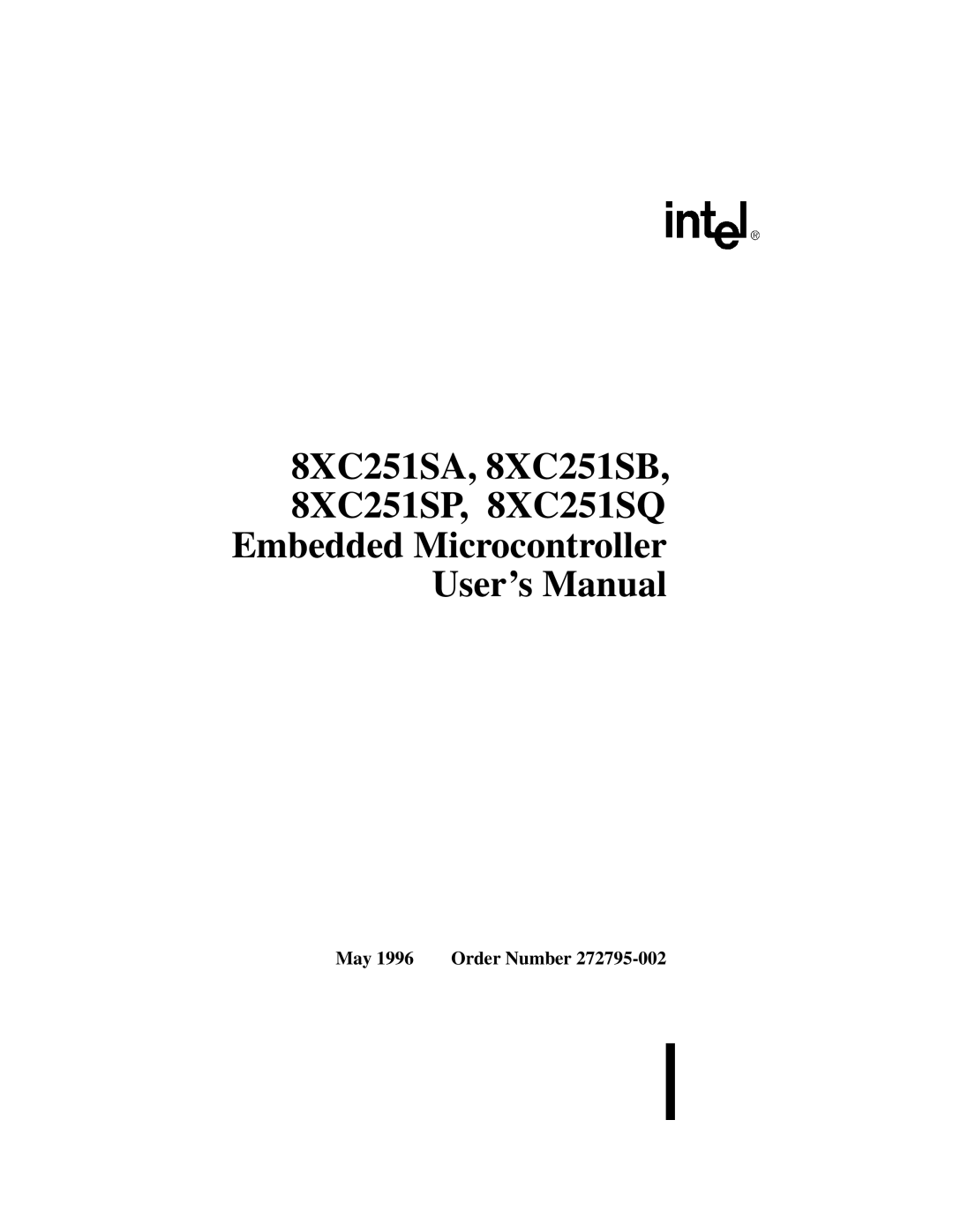 Intel 8XC251SB, 8XC251SA, 8XC251SP, 8XC251SQ, Embedded Microcontroller manual May 1996 Order Number 