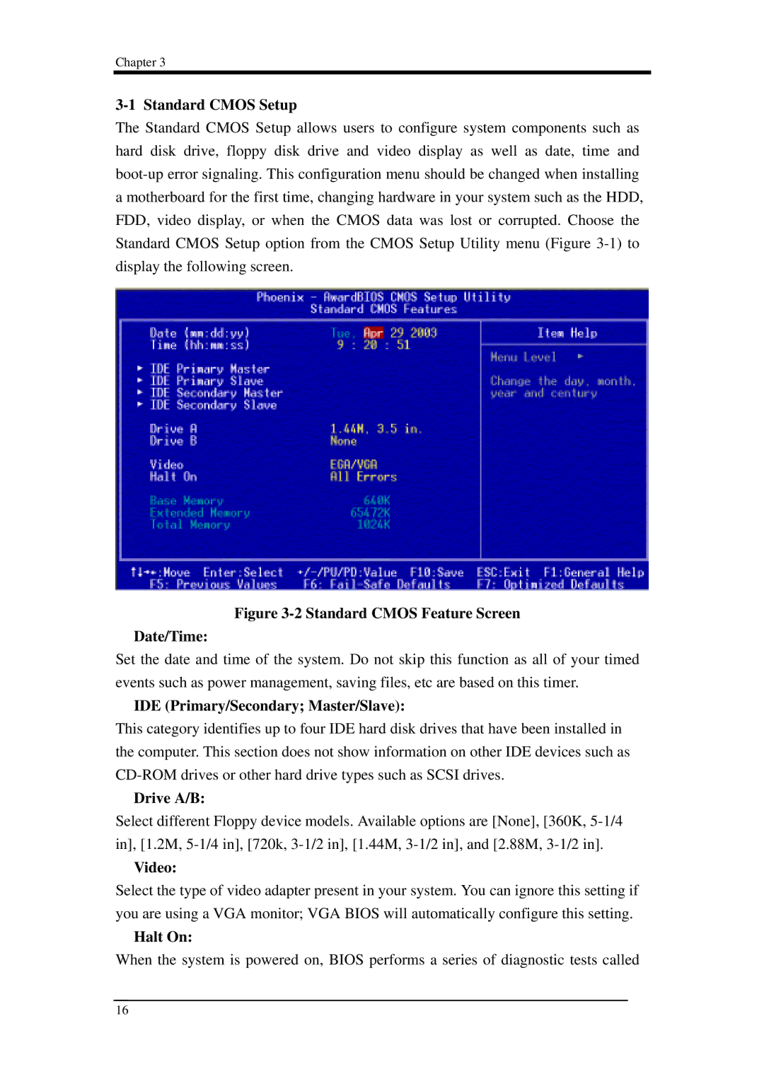 Intel 9EJL4 manual Standard Cmos Setup, IDE Primary/Secondary Master/Slave, Drive A/B, Video, Halt On 