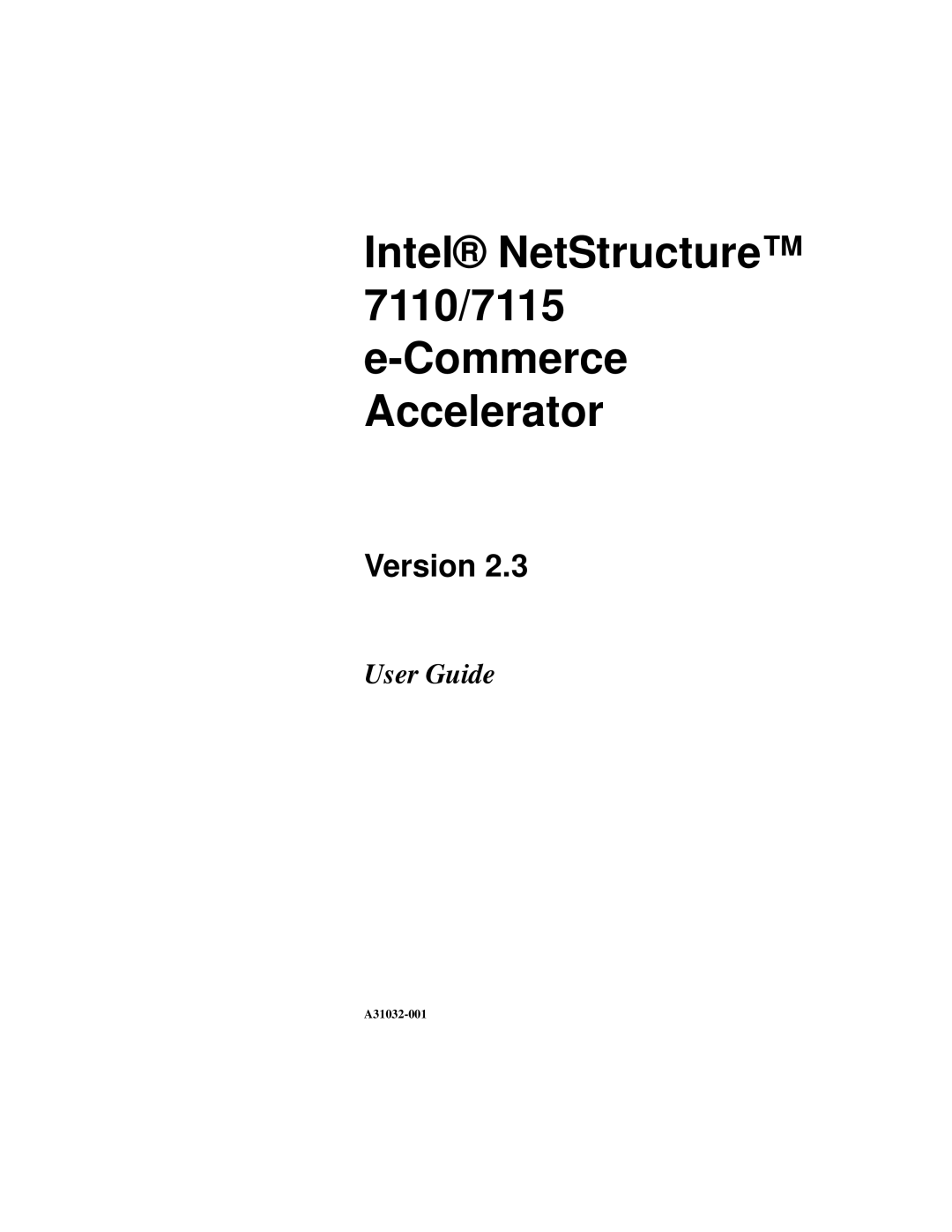 Intel A31032-001 manual Intel NetStructure 7110/7115 e-Commerce Accelerator, Version 