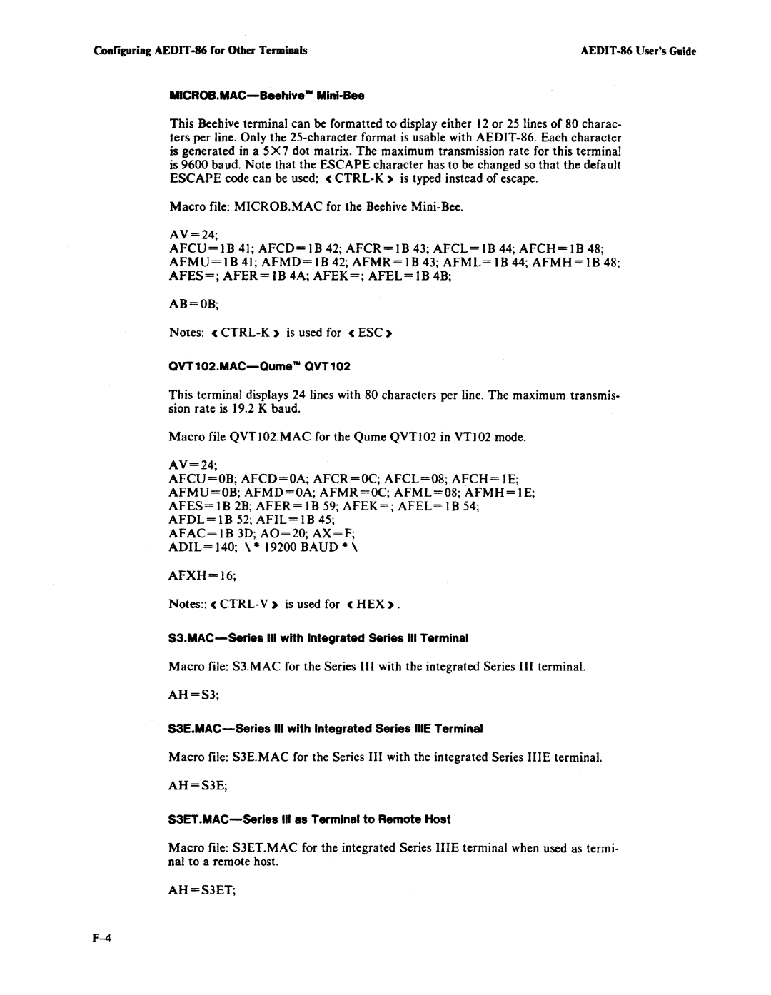 Intel AEDIT-86 manual MICROS.MAC-Beehive1MMini-Bee, QVT102.MAC-Qume1MQVT102, S3ET.MAC-Series III as Terminal to Remote Host 