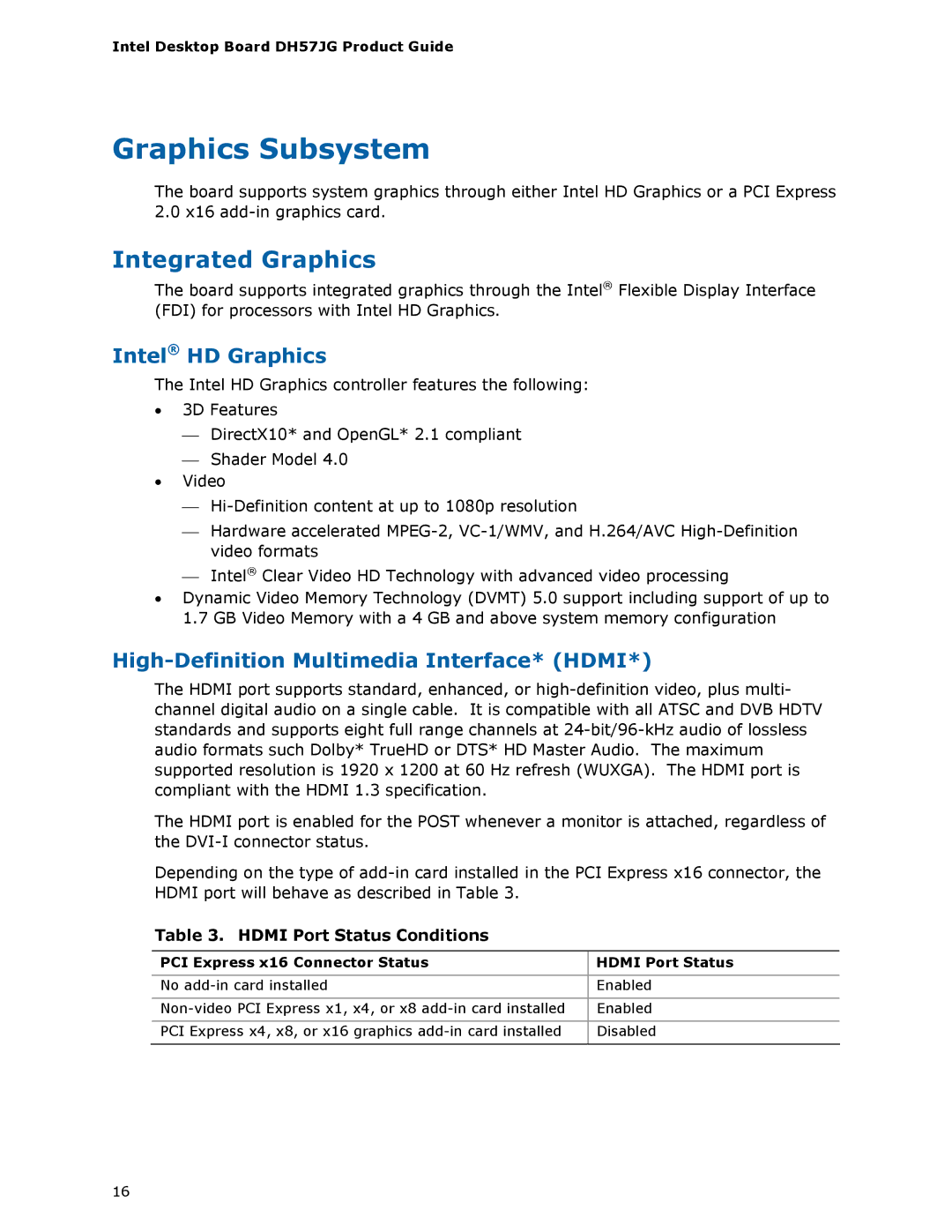 Intel BLKDH57JG Graphics Subsystem, Integrated Graphics, Intel HD Graphics, High-Definition Multimedia Interface* Hdmi 