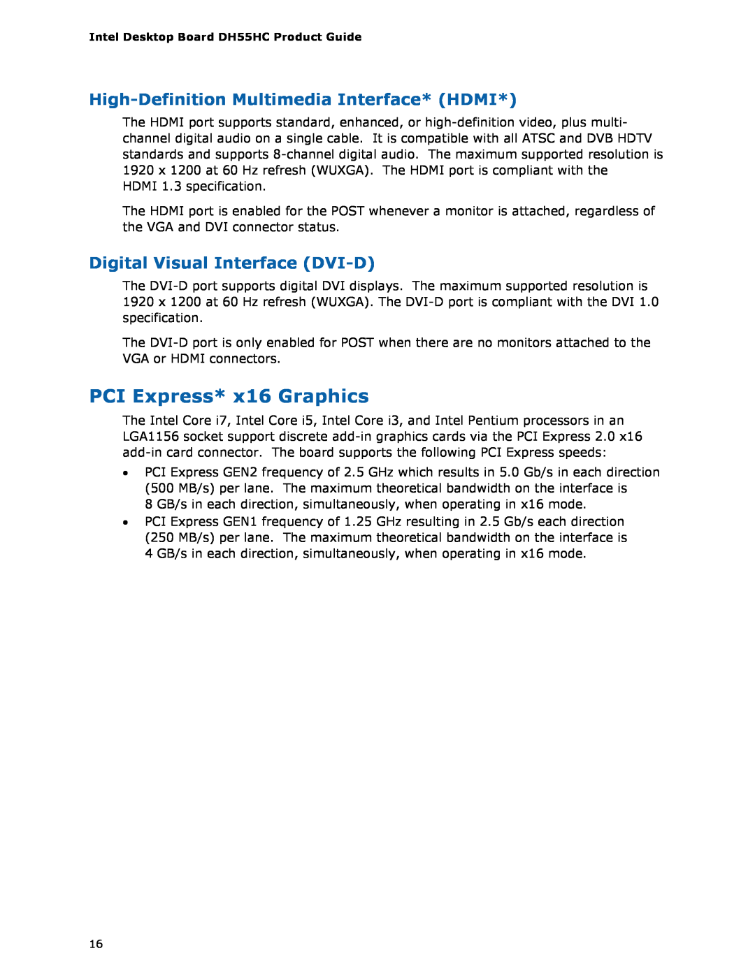 Intel BOXDH55HC PCI Express* x16 Graphics, High-Definition Multimedia Interface* HDMI, Digital Visual Interface DVI-D 