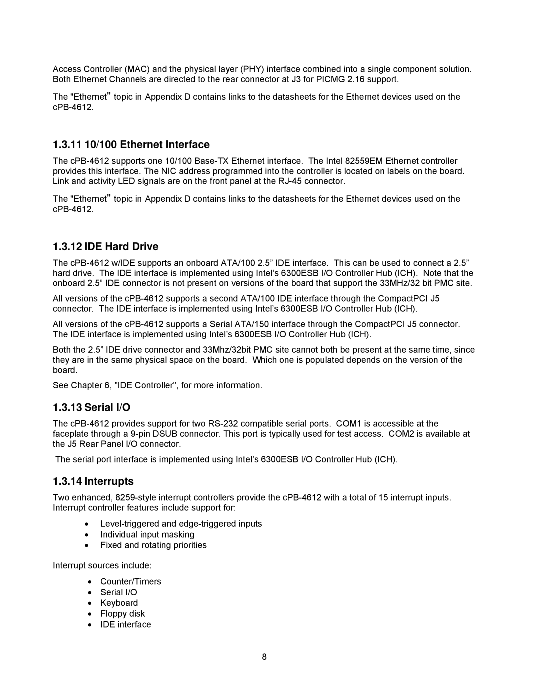 Intel cpb4612, cpci borard with a intel pentuim M 11 10/100 Ethernet Interface, IDE Hard Drive, Serial I/O, Interrupts 