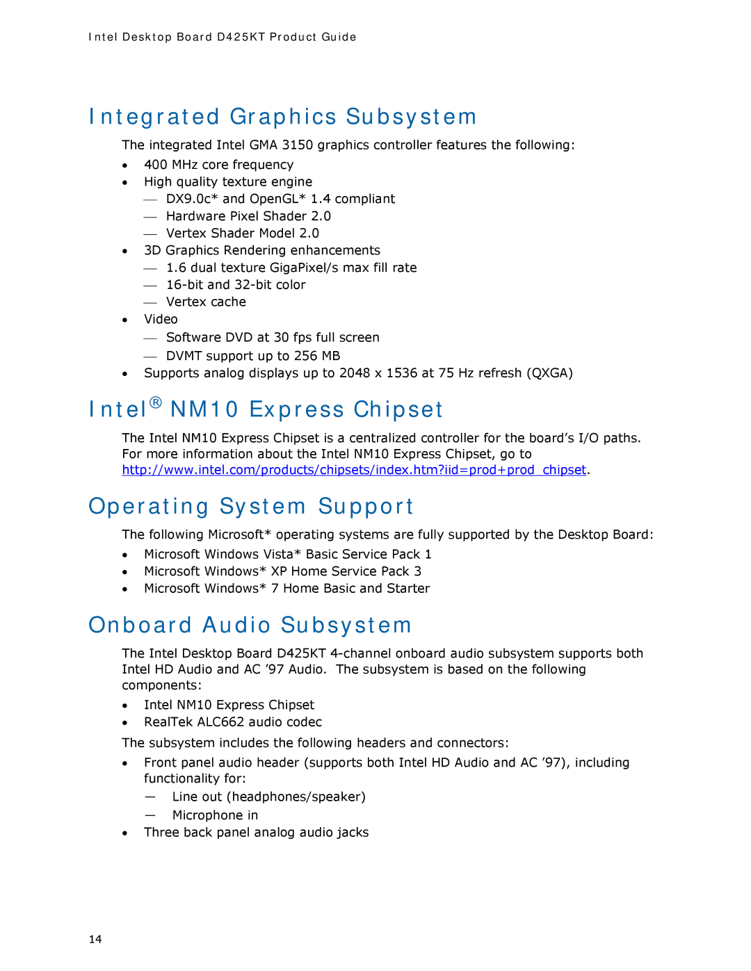 Intel D425KT Integrated Graphics Subsystem, Intel NM10 Express Chipset Operating System Support, Onboard Audio Subsystem 