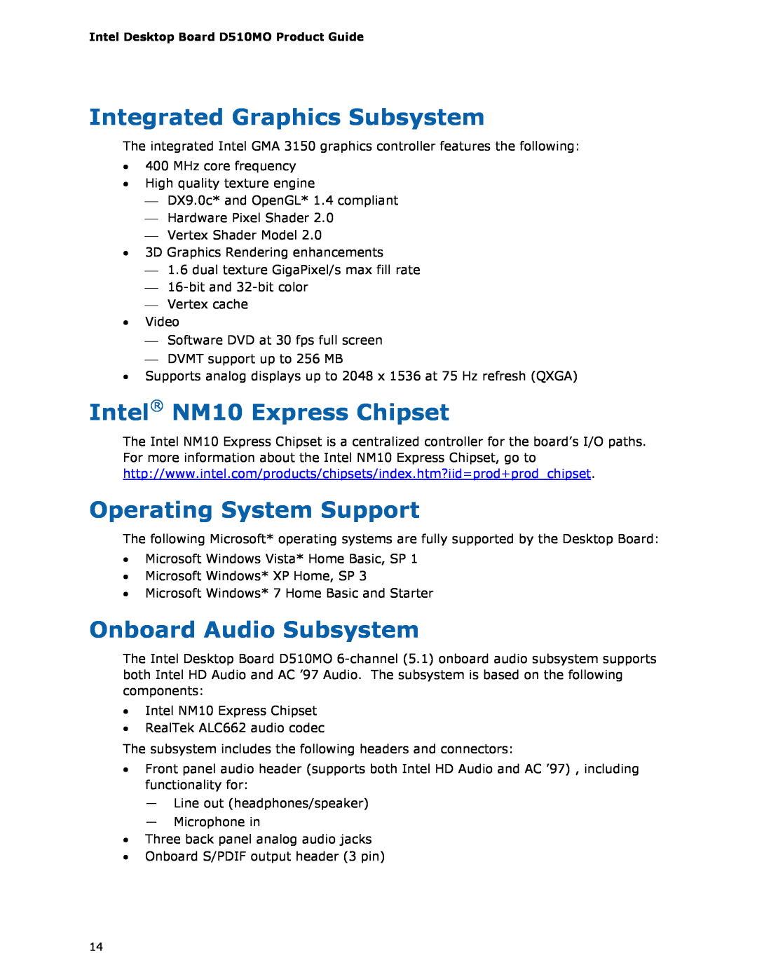 Intel D510MO Integrated Graphics Subsystem, Intel NM10 Express Chipset, Operating System Support, Onboard Audio Subsystem 