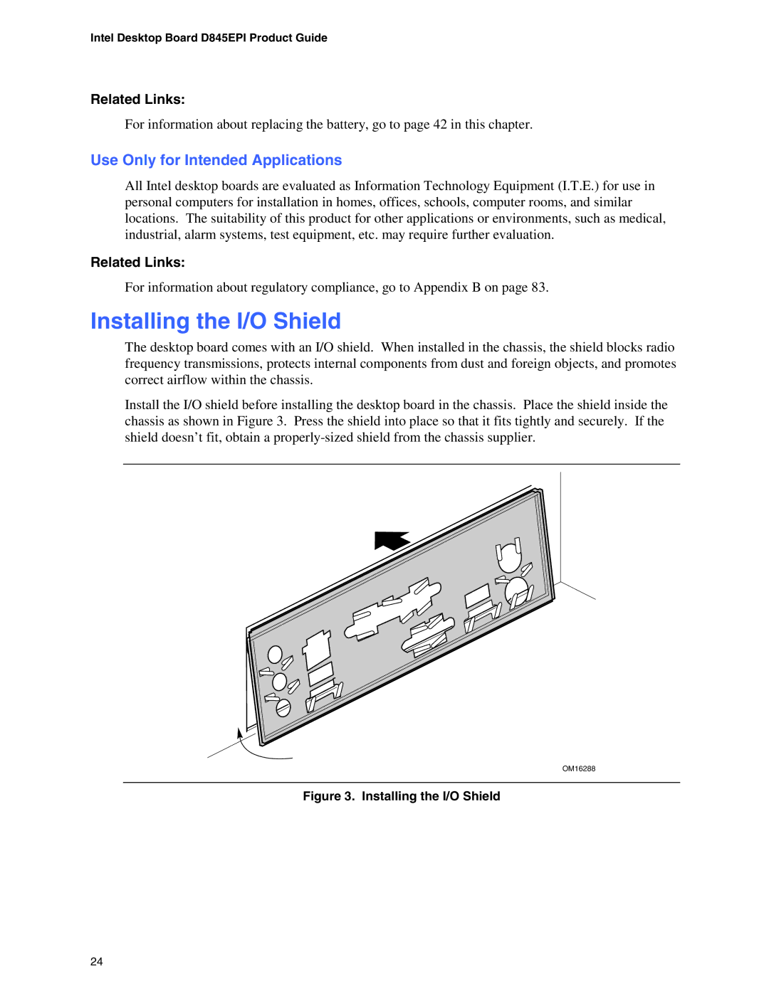 Intel D845EPI manual Installing the I/O Shield, Use Only for Intended Applications 