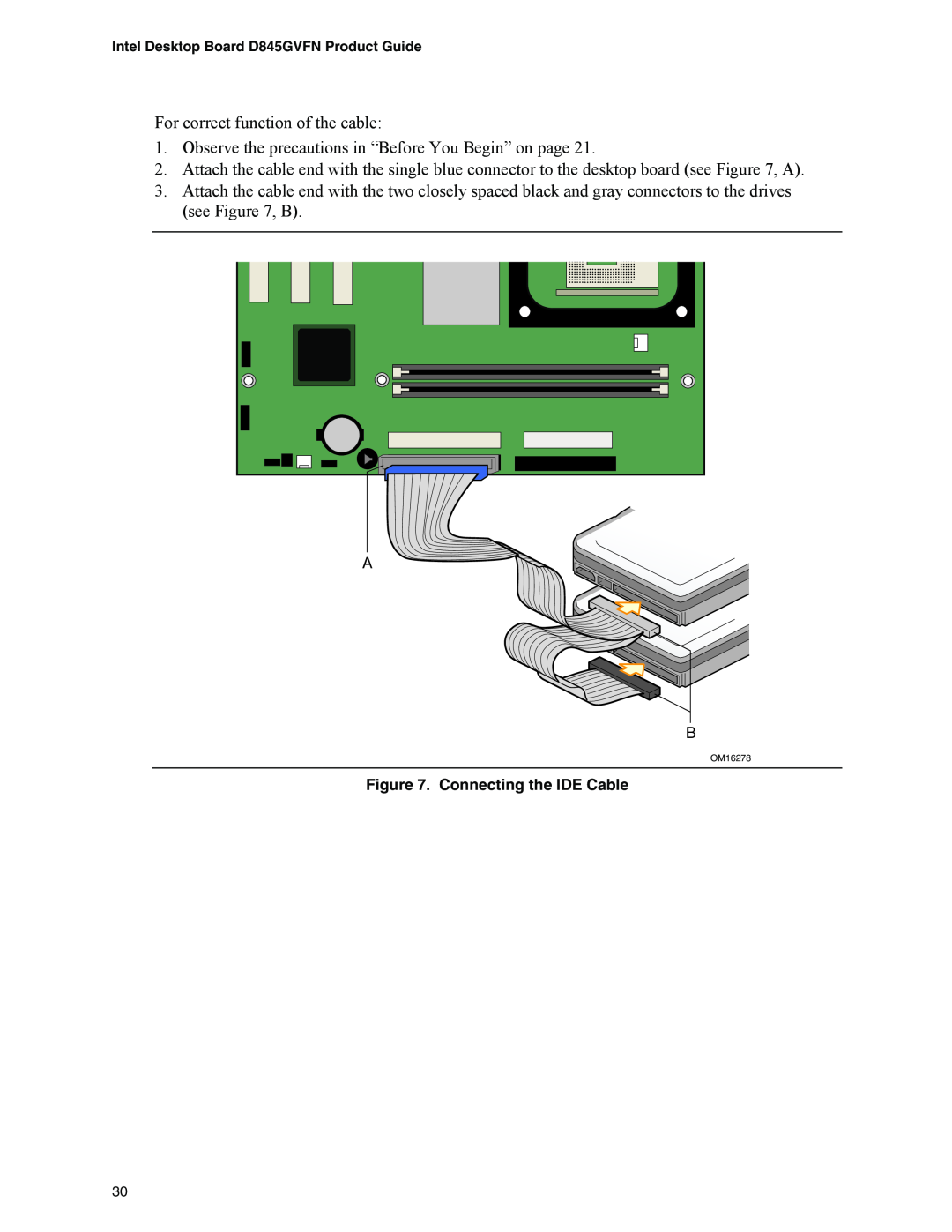 Intel D845GVFN manual For correct function of the cable 
