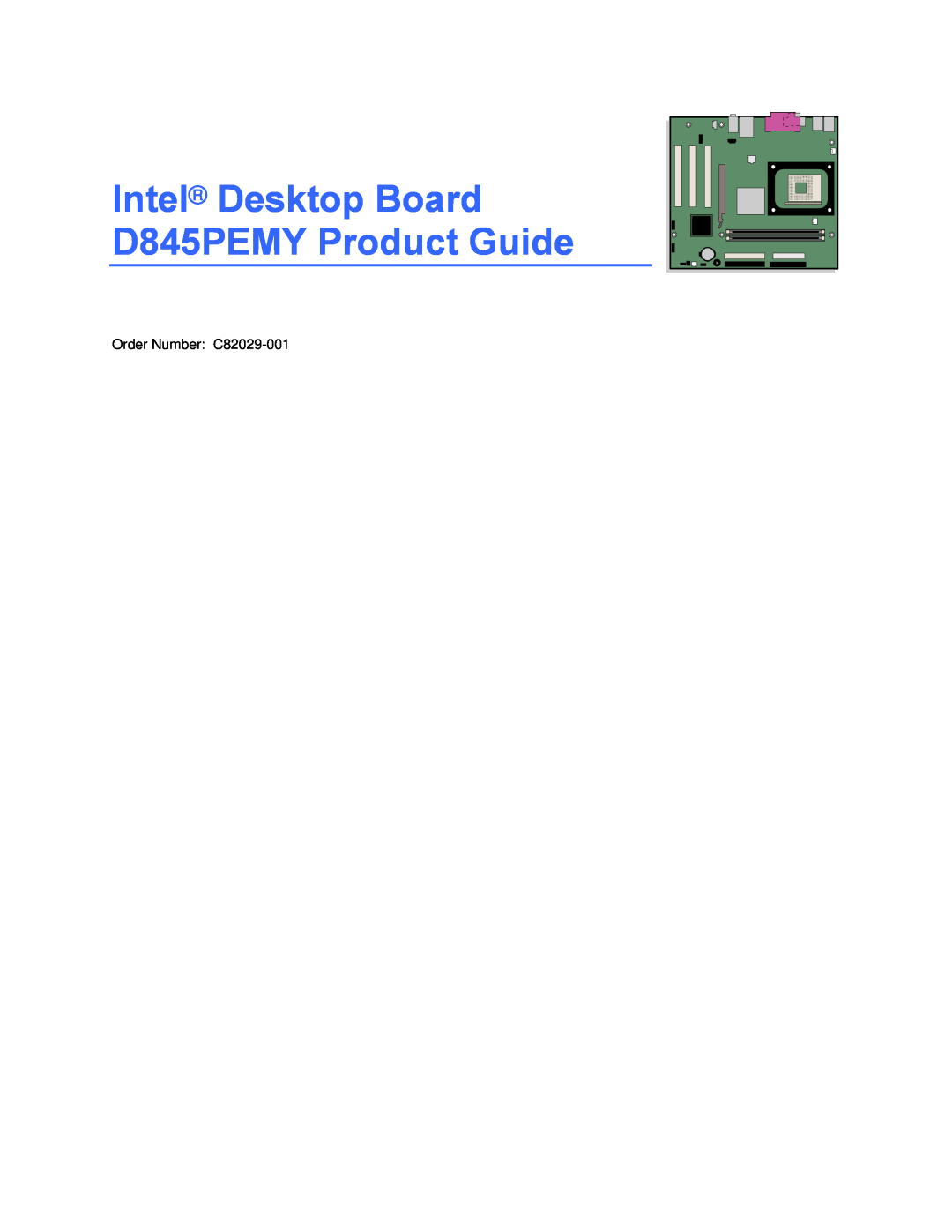 Intel manual Intel Desktop Board D845PEMY Product Guide, Order Number C82029-001 