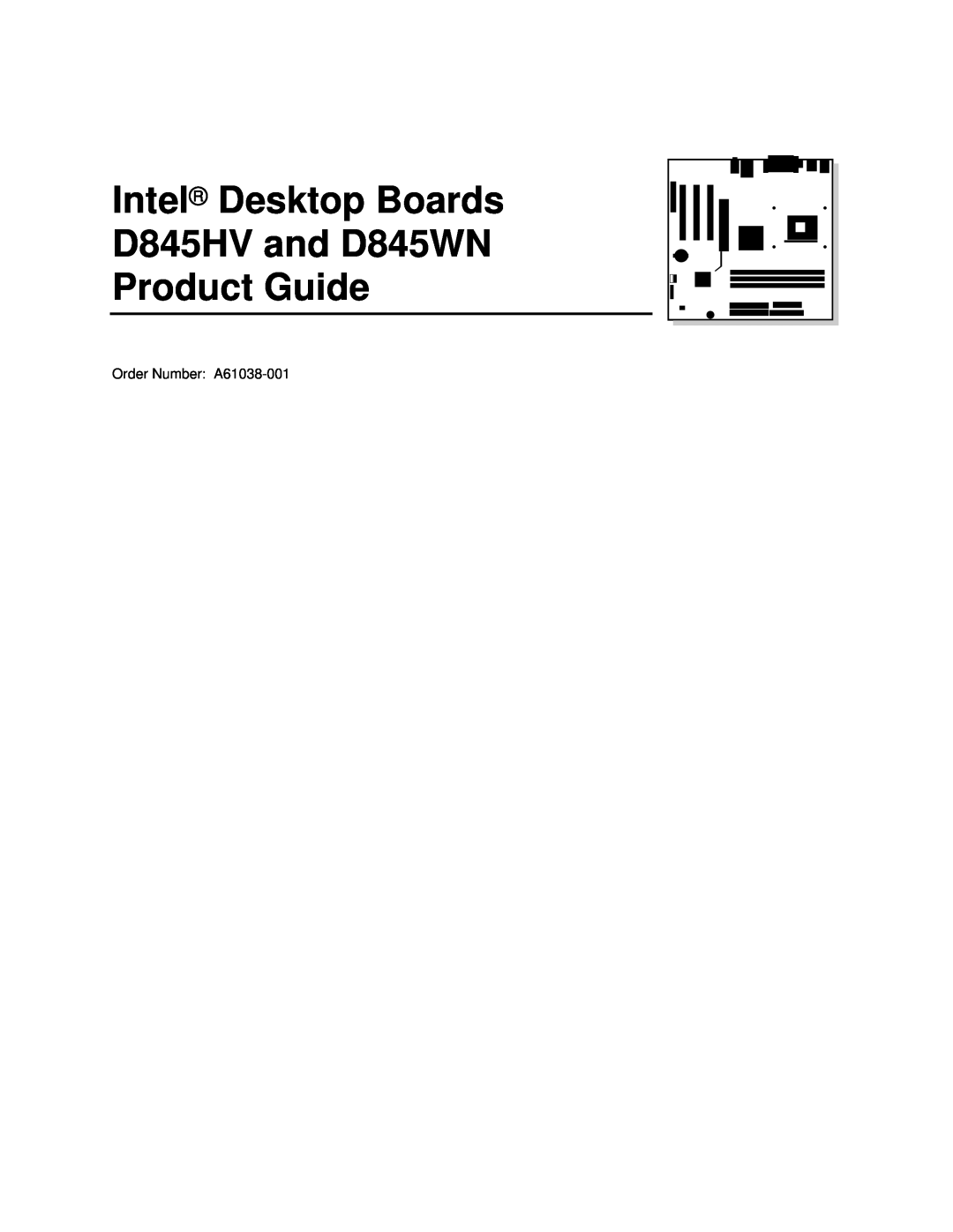Intel manual Intel Desktop Boards D845HV and D845WN Product Guide, Order Number A61038-001 