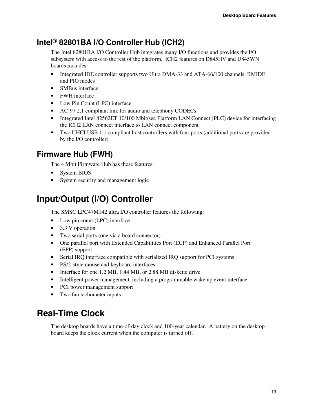 Intel D845HV, D845WN Input/Output I/O Controller, Real-Time Clock, Intel 82801BA I/O Controller Hub ICH2, Firmware Hub FWH 