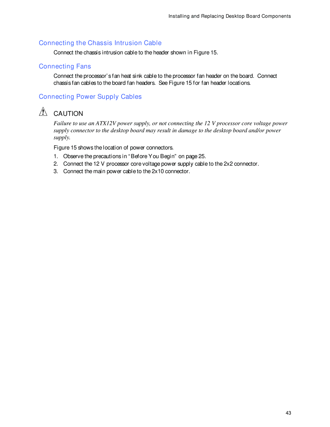 Intel D865GRH manual Connecting the Chassis Intrusion Cable, Connecting Fans, Connecting Power Supply Cables 